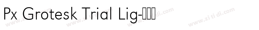 Px Grotesk Trial Lig字体转换